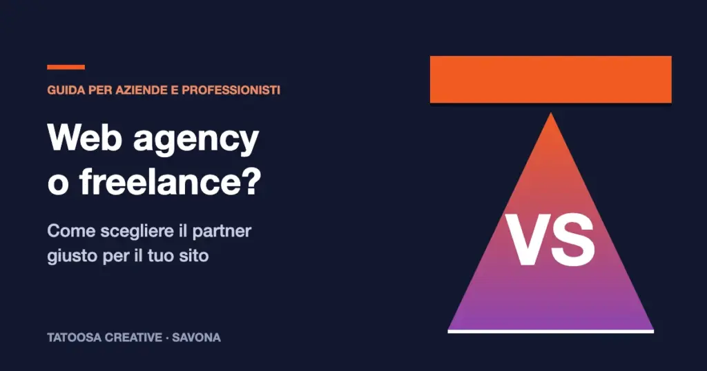 Web agency o freelance: come scegliere il partner giusto per il tuo sito, guida di Tatoosa Creative Savona